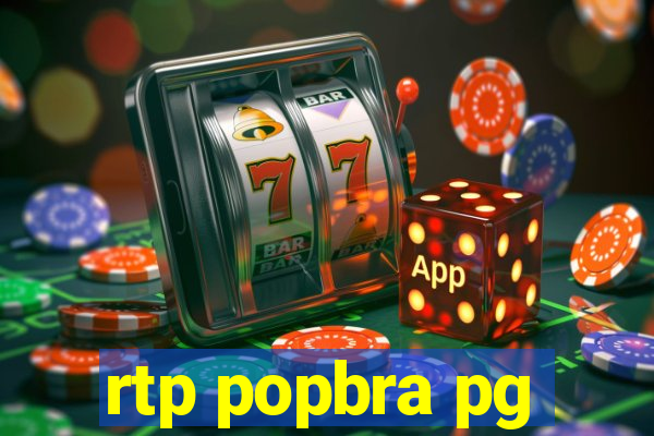 rtp popbra pg
